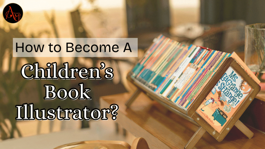 How to Become A Children’s Book Illustrator